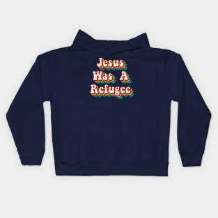 Jesus Was A Refuge Kids Hoodie